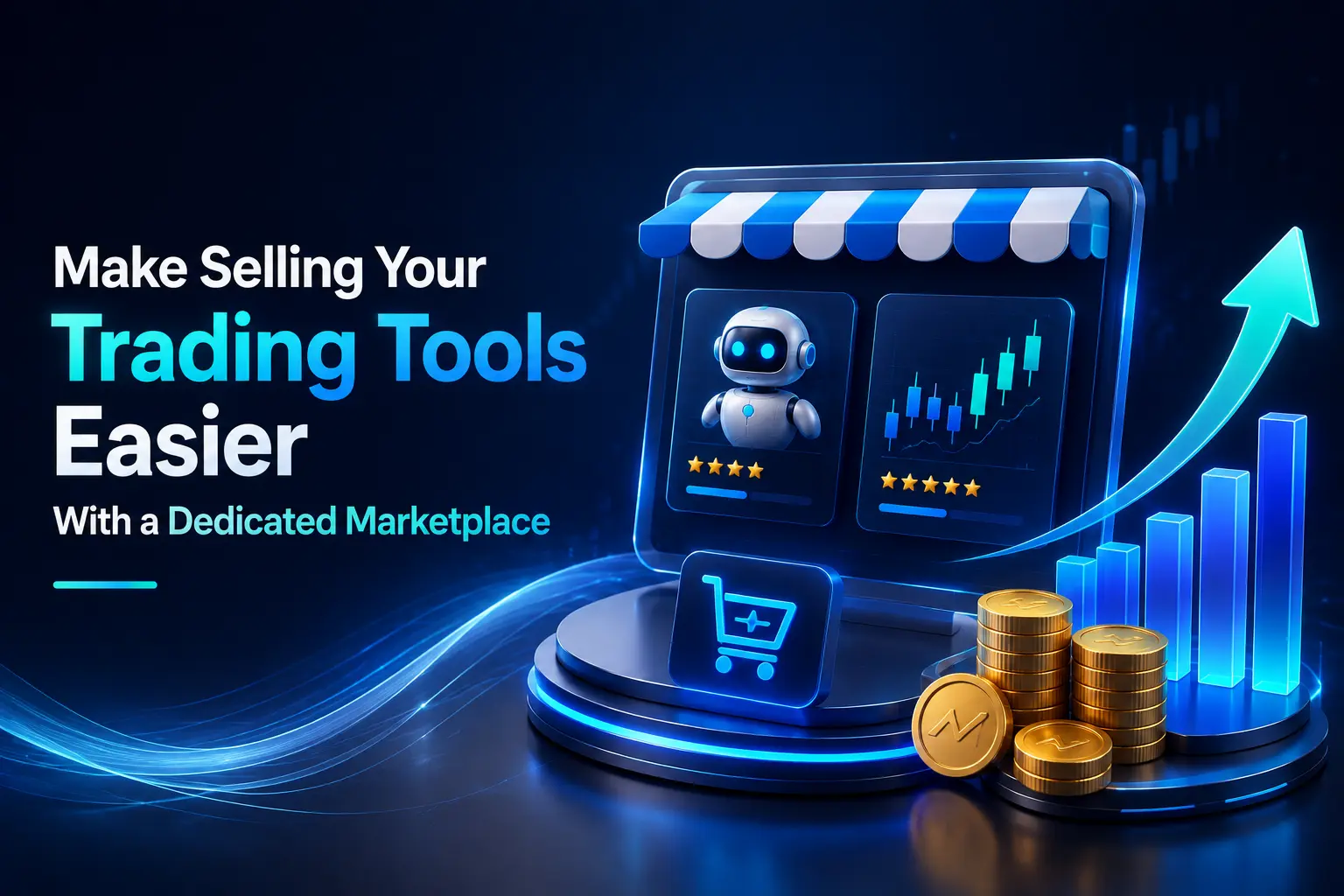 make selling your trading tools easier with a dedicated marketplace